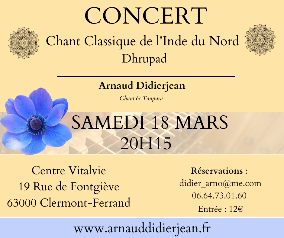 concert de chant Dhrupad à Clermon-Ferrand
le 18 Mars 2023
Arnaud Didierjean 